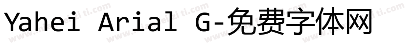 Yahei Arial G字体转换